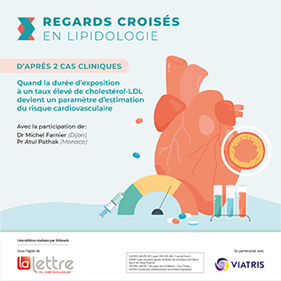 Quand la durée d'exposition à un taux élevé de cholestérol-LDL devient un paramètre d'estimation du risque cardiovasculaire