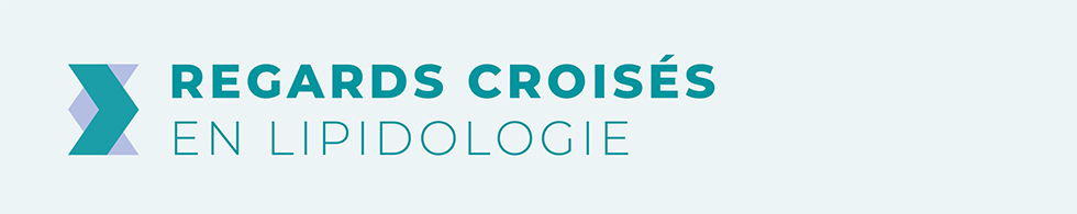 Regards Croisés en Lipidologie