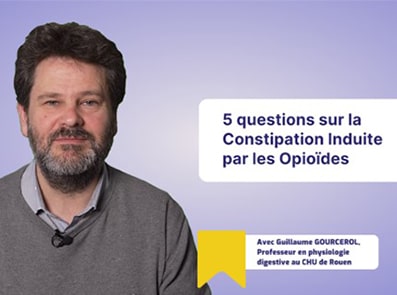 5 questions sur la constipation induite par les Opioïdes