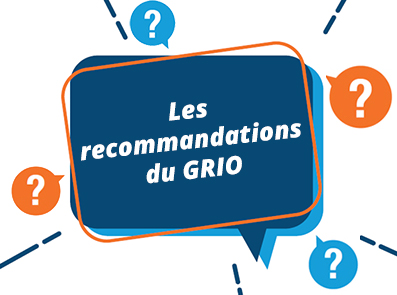 Les recommandation du GRIO