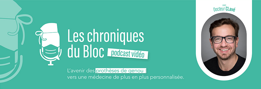 Les chroniques du bloc - Podcast - Dr Clavé